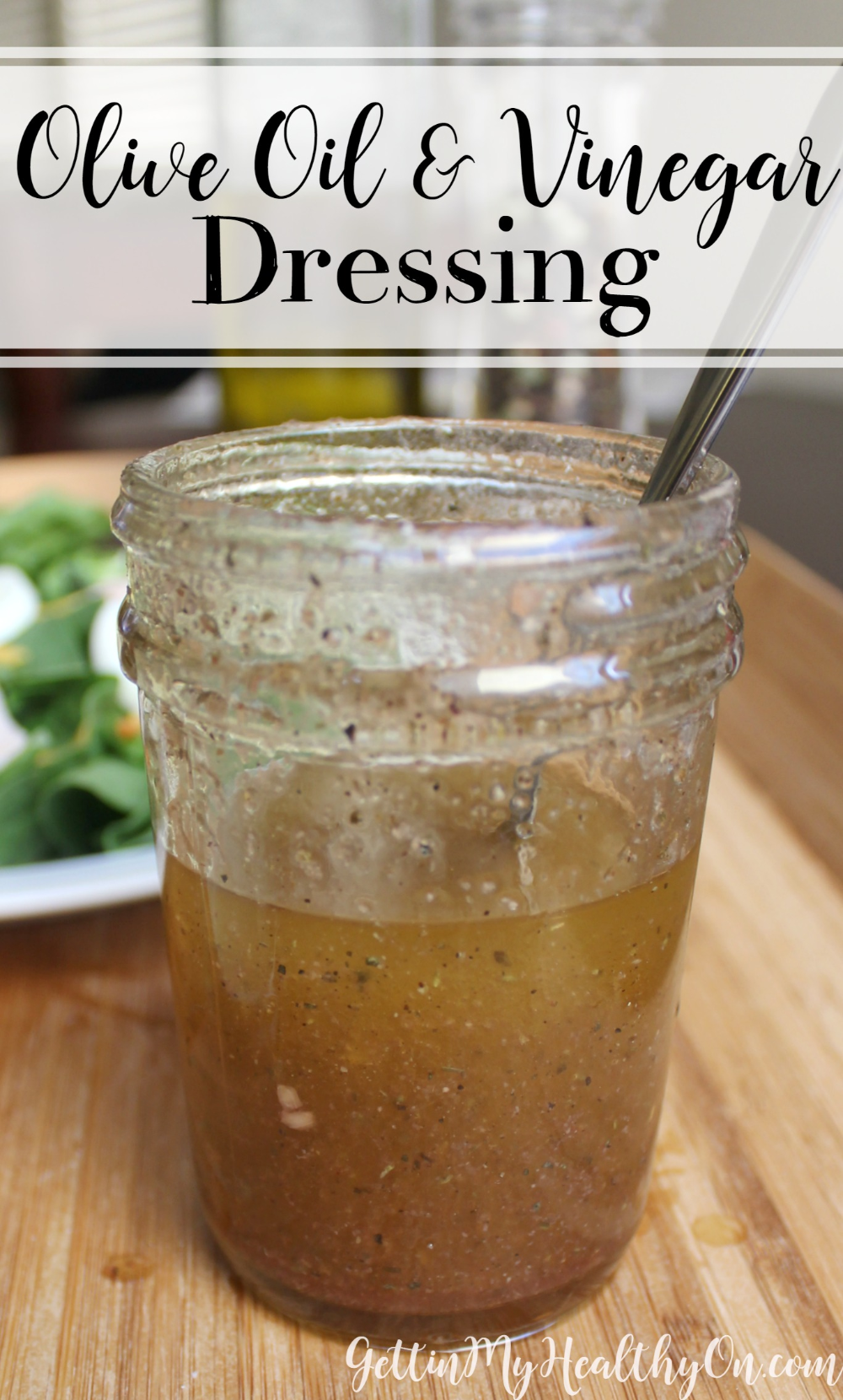 Olive Oil &  Vinegar Dressing