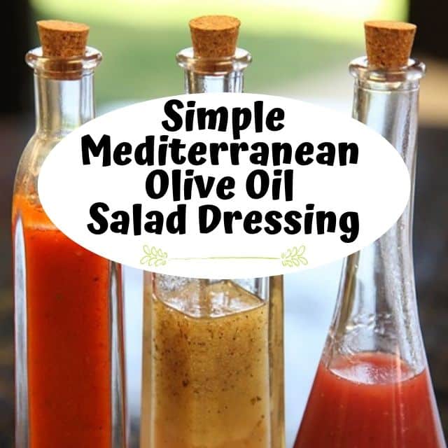 Simple Mediterranean Olive Oil Salad Dressing